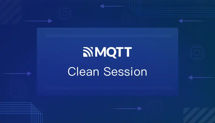 MQTT Persistent Session and Clean Session Explained